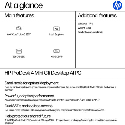 HP ProDesk 4 Mini G1i Intel Core Ultra 5 235T 16 GB DDR5-SDRAM 256 GB SSD Windows 11 Pro Mini PC AI PC Black