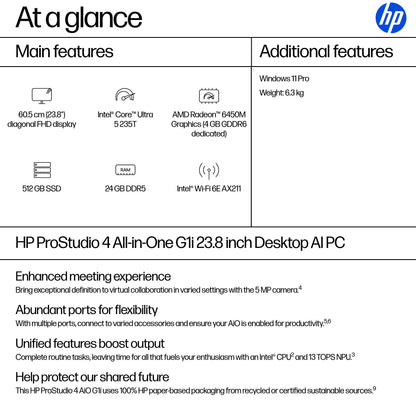 HP ProStudio 4 All-in-One G1i 23.8 inch Desktop AI PC Intel Core Ultra 5 60.5 cm (23.8") 1920 x 1080 pixels 24 GB DDR5-SDRAM Windows 11 Pro Wi-Fi 6E (802.11ax)